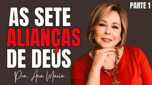 As Sete Alianças De Deus – Parte 2