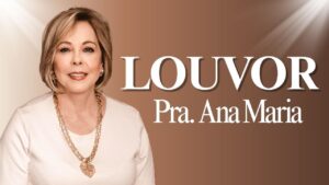 Louvor Pra. Ana Maria